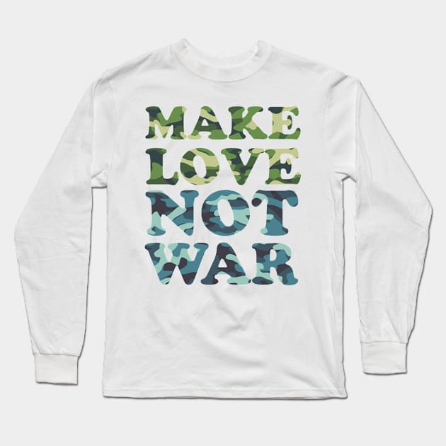 Make Love not War Long Sleeve T-Shirt by Rayrock76